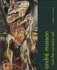 ANDRE MASSON AND THE SURREALIST SELF