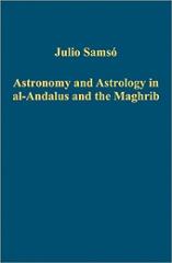 ASTRONOMY AND ASTROLOGY IN AL-ANDALUS AND THE MAGHRIB