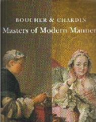 BOUCHER AND CHARDIN "MASTERS OF MODERN MANNERS"