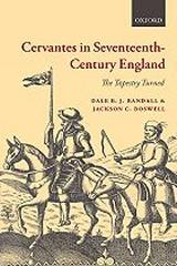 CERVANTES IN THE SEVENTEENTH-CENTURY ENGLAND "THE TAPESTRY TURNED"