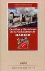 CASTILLOS Y FORTALEZAS DE LA COMUNIDAD DE MADRID