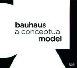 BAUHAUS A CONCEPTUAL MODEL