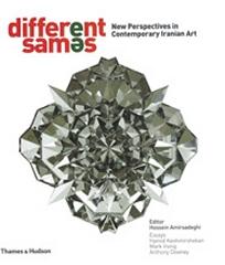 DIFFERENT SAMES "NEW PERSPECTIVES IN CONTEMPORARY IRANIAN ART"