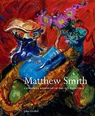 MATTHEW SMITH "CATALOGUE RAISONNÉ OF THE OIL PAINTINGS"