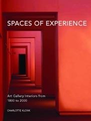 SPACES OF EXPERIENCE "ART GALLERY INTERIORS FROM 1800 TO 2000"