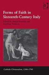FORMS OF FAITH IN SIXTEENTH-CENTURY ITALY