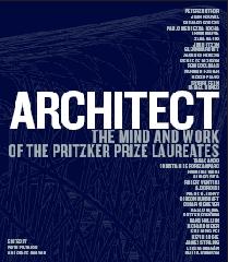 ARCHITECT "THE MIND AND WORK OF THE PRITZKER PRIZE LAUREATES"