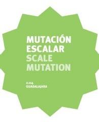 GUADALAJARA: MUTACIÓN ESCALAR = SCALAR MUTATION