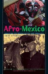 AFRO-MEXICO "DANCING BETWEEN MYTH AND REALITY"