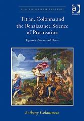 TITIAN, COLONNA AND THE RENAISSANCE SCIENCE OF PROCREATION