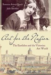 ART FOR THE NATION "THE EASTLAKES AND THE VICTORIAN ART WORLD"