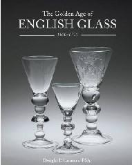 THE GOLDEN AGE OF ENGLISH GLASS 1650-1775