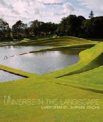 THE UNIVERSE IN THE LANDSCAPE: LANDFORMS BY CHARLES JENCKS
