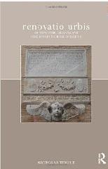 RENOVATIO URBIS "ARCHITECTURE, URBANISM AND CEREMONY IN THE ROME OF JULIUS II"