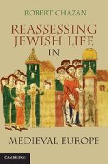 REASSESSING JEWISH LIFE IN MEDIEVAL EUROPE