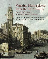 VENETIAN MASTERPIECES FROM THE 18TH CENTURY "FROM THE COLLECTIONS OF ACCADEMIA CARRARA IN BERGAMO"