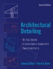 ARCHITECTURAL DETAILING: FUNCTION - CONSTRUCTIBILITY - AESTHETICS,