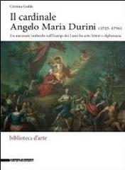 IL CARDINALE ANGELO MARIA DURINI (1725-1796). "UN MECENATE LOMBARDO NELL'EUROPA DEI LUMI FRA ARTE, LETTERE"