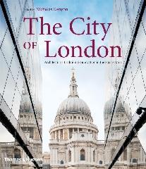 THE CITY OF LONDON "ARCHITECTURAL TRADITION AND INNOVATION IN THE SQUARE MILE"