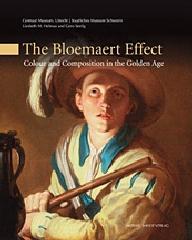 THE BLOEMAERT EFFECT "COLOUR AND COMPOSITION IN THE GOLDEN AGE"
