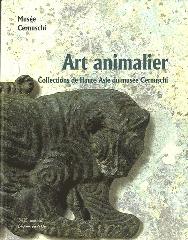 ART ANIMALIER D'ASIE "COLLECTIONS DU MUSÉE CERNUSCHI"
