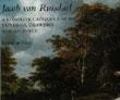 JACOB VAN RUISDAEL: A COMPLETE CATALOGUE OF HIS PAINTINGS, DRAWINGS AND ETCHIGNS