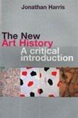 THE NEW ART HISTORY A CRITICAL INTRODUCTION