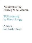 ARCHITECTURE BY HERZOG & DE MEURON WALL PAINTING BY REMY ZAUGG A WORK FOR ROCHE BASEL