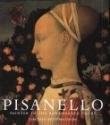 PISANELLO. PAINTER TO THE RENAISSANCE COURT