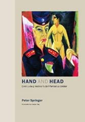 HAND AND HEAD "ERNST LUDWIG KIRCHNER'S SELF-PORTRAIT AS SOLDIER"
