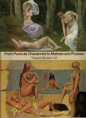 FROM PUVIS DE CHAVANNES TO MATTISSE AND PICASSO TOWARD MODERN ART