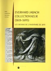 EVERHARD JABACH COLLECCIONNEUR (1618-1695): LES DESSINS DE L'INVENTAIRE DE 1695