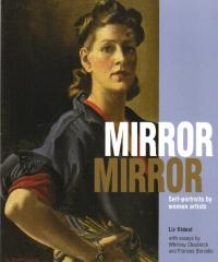 MIRROR MIRROR: SELF-PORTRAITS BY WOMEN ARTISTS