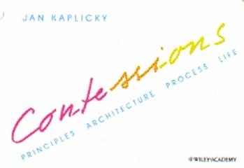 CONFESSIONS PRINCIPLES, ARCHITECTURE PROCESS LIFE