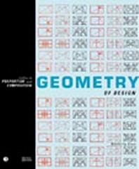 GEOMETRY OF DESIGN STUDIES IN PROPORTION AND COMPOSITION