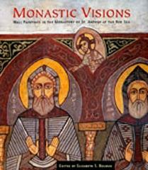 MONASTIC VISIONS: WALL PAINTINGS IN THE MONASTERY OF ST. ANTHONY AT THE RED SEA