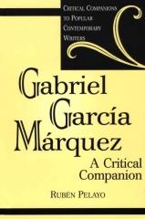 GABRIEL GARCIA MARQUEZ: A CRITICAL COMPANION