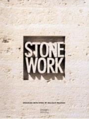 STONE WORK DESIGNING WITH STONE BY MALCOLM HOLZMAN