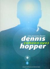 DENNIS HOPPER ARTIST, PHOTOGRAPHER, FILMMAKER