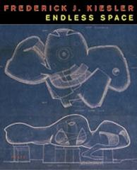 FREDERICK  J. KIESLER ENDLESS SPACE