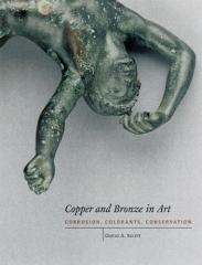 COPPER AND BRONZE IN ART CORROSION, COLORANTS, CONSERVATION