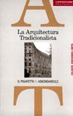 LA ARQUITECTURA TRADICIONALISTA: TEORIA, OBRAS Y PROYECTOS