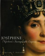 JOSEPHINE NAPOLEON'S INCOMPARABLE EMPRESS