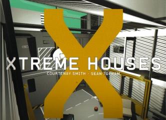 XTREME HOUSES