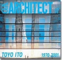 G.A. ARCHITECT 17 TOYO ITO   1970-2001
