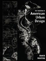 THE EVOLUTION OF AMERICAN URBAN DESIGN