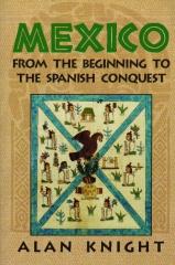 MEXICO FROM THE BEGINNING TO THE SPANISH CONQUEST