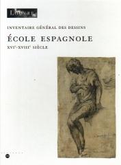 INVENTAIRE GENERAL DES DESSINS ESPAGNOLES DU MUSEE DU LOUVRE XVI-XVIII SIECLES