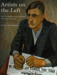 ARTIST ON THE LEFT: AMERICAN ARTIST AND COMMUNIST MOVEMENT, 1926-1956