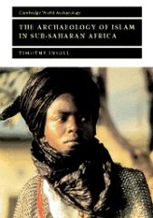 THE ARCHAEOLOGY OF ISLAM IN SUB-SAHARAN AFRICA